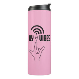 ILY Vibes - ASL Design  Thermosbeker