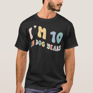 Im 10 in Dog Years Funny 70th Birthday Gezegde T-shirt