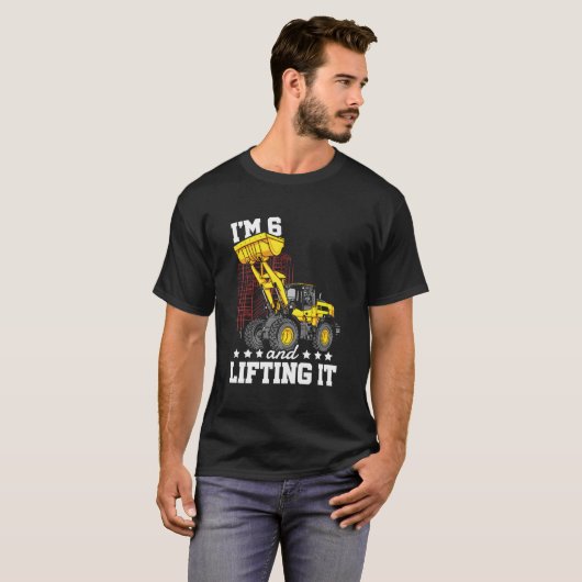 I'M 6 And Lifting It Construction Truck 6Th T-shirt (Voorkant volledig)