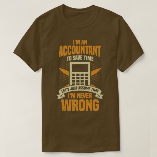 Im a Accountant CPA Cadeau T-shirt (Design voorkant)
