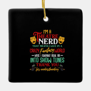 Im a Atre Nerd on Stage Acter Lovert Actor Actress Keramisch Ornament
