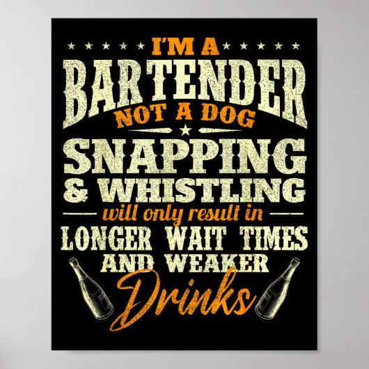 I'm A Bartender Not A Dog - Tapster Bartending Bar Poster (Voorkant)