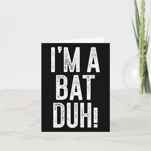 I'm A Bat Duh! Shirt Adult Men Women Kids Bat Cost Kaart (Voorkant)
