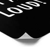 I'm A Bit Loud Poster (Hoek)