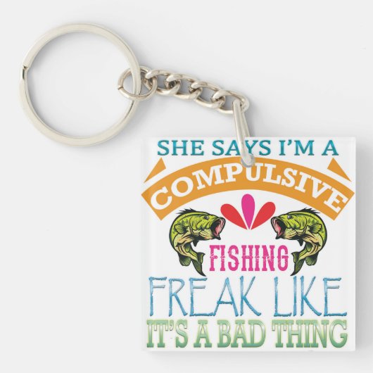I'M a Compulsive Fishing Sleutelhanger (voorkant)