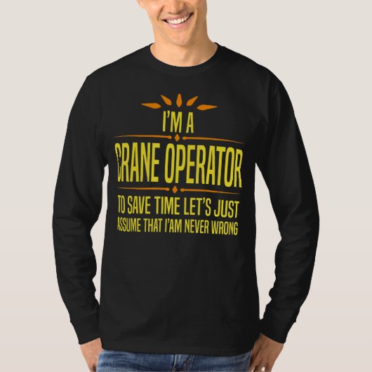 Im a Crane Operator T-shirt (Voorkant)
