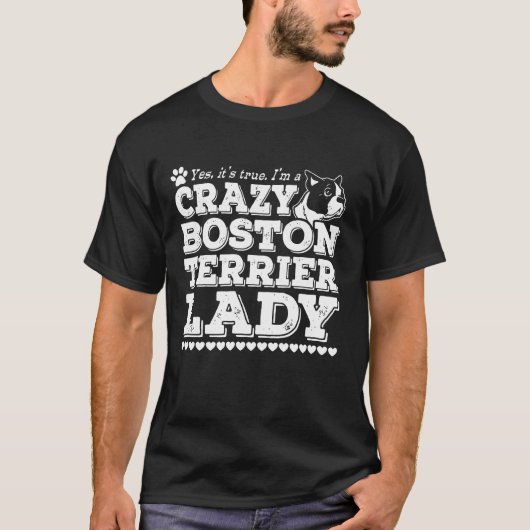 Im A Crazy Boston Terrier Lady T-shirt (Voorkant)