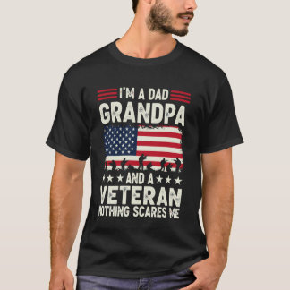 I'm a Dad Grandpa and Veteran Nothing Scares Me Fa T-shirt