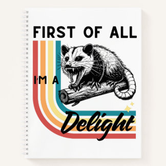 I'm a Delight - Angry Possum Spiral Notitieboek