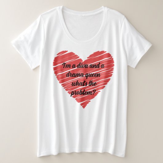 I'm a diva and a drama queen (Design devant)