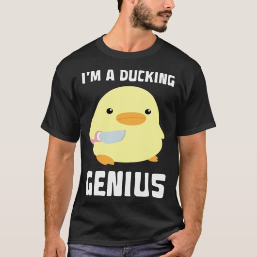 I'm A Ducking Genius Duck With Knife Meme T-shirt (Voorkant)