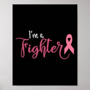Im A Fighter Breast Cancer Awareness Poster