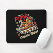 I'm A Freak On The Cookie Sheet  Muismat (Met muis)