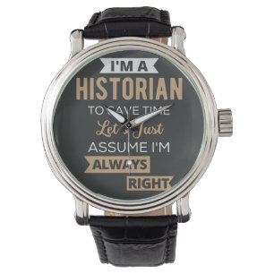 I'm A Historian To Save Time Let's Just Assume Horloge