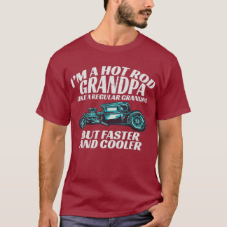 Im a Hot Rod Grandpa Gift for Cool Gpas with T-shirt