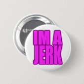 IM A JERK Jerkin jerk dance Ronde Button 5,7 Cm (Voorkant /achterkant)