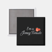I'm A Jersey Tomato, New Jersey, Garden State, Jer Magneet (Voorkant / Achterkant)