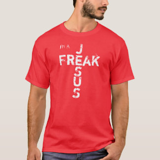 I'm a JESUS FREAK T-shirt