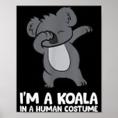 I'm A Koala In A Human Costume Funny Koala Poster (Voorkant)