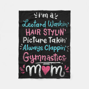 Im A Leotard Washin Hair Stylin Gymnastics Mam Mot Fleece Deken