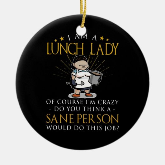 Im A Lunch Lady Crazy Keramisch Ornament (Voorkant)