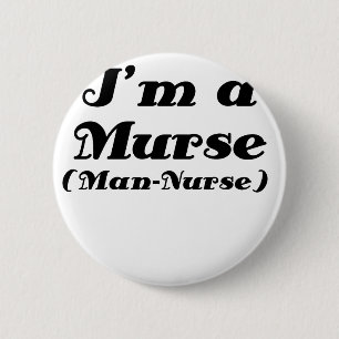 Im a Murse Man Nurse Ronde Button 5,7 Cm