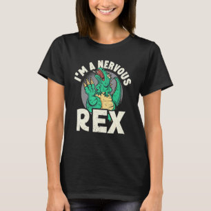 Im A Nerveu Rex Dinosaur Future Paleontoloog 1 T-shirt