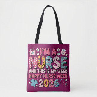 I'm A Nurse Happy Nurse Week 2026 Draagtas