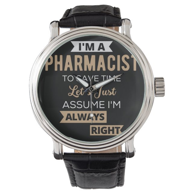 I'm A Pharmacist To Save Time Let's Just Assume Horloge (Voorkant)