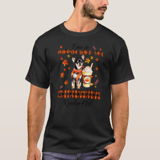 I'm A Pumpkin Spice Fall And Chihuahua Kinda Girl T-shirt
