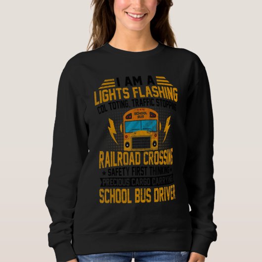 I'm A School Bus Driver Back To School Apparel Trui (Voorkant)