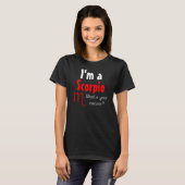 I'm a Scorpio What's your excuse? T-shirt (Voorkant volledig)