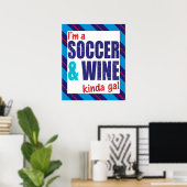 I'm A Soccer & Wine Kinda Gal Poster Imprimer (Bureau à domicile)