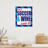 I'm A Soccer & Wine Kinda Gal Poster Imprimer (Cuisine)