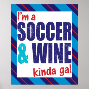 I'm A Soccer & Wine Kinda Gal Poster Imprimer