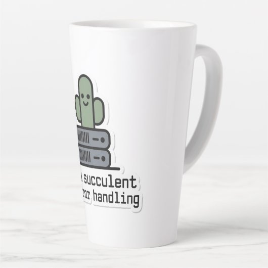 I'm a Succulent at Error Handling Sticker - Latte Mok (Rechterhoek)