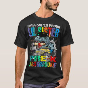 I'm A Super Proud Lil Sister Of An Awesome Pre-K 2 T-shirt