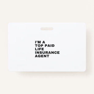 I'M A TOP PAID LIFE INSURANCE AGENT BADGE