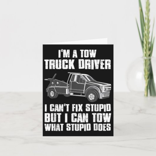 I'm A Tow Truck Driver I Can't Fix Stud Gift Towin Kaart (Voorkant)