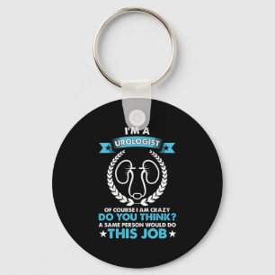 Im A Urologist Doctor Urology Professional Gift Sleutelhanger