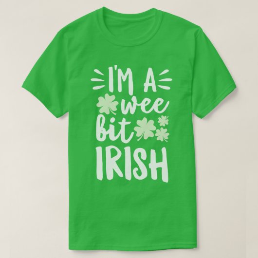 Im A Wee Bit Irish T-shirt (Design voorkant)