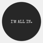 I'm All In Funny Ker Design Ronde Sticker (Voorkant)