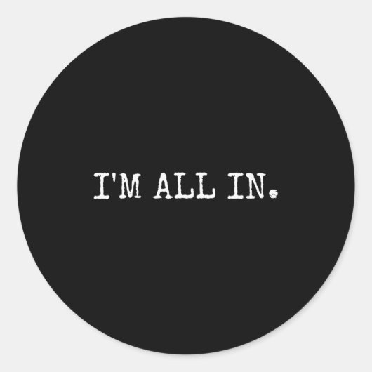I'm All In Funny Ker Design  Ronde Sticker (Voorkant)