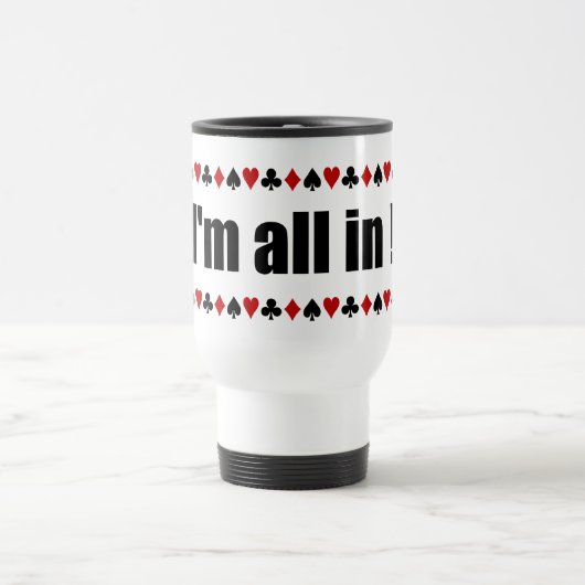 I'm All In ! tasse de poker - choisir style, coule (Centre)