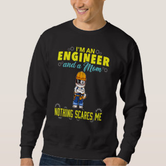 I'm An Engineer And A Mom Nothing Scares Me Trui