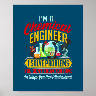 Im An Engineer Funny Chemical Engineering Gift Poster