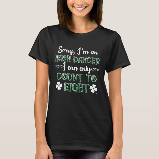 I'm An Irish Dancer Irish Dance Irish Dancing T-shirt (Voorkant)