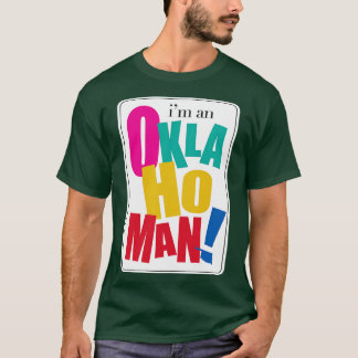 Im an Oklahoman T-shirt