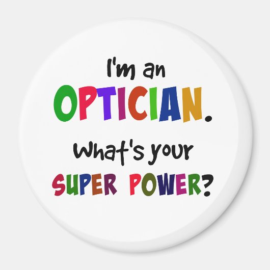 I'm an Optician. What's Your Super Power? Magneet (Voorkant)