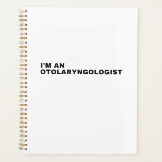 I'M AN OTOLARYNGOLOGIST PLANNER